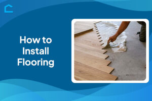 How to Install Flooring