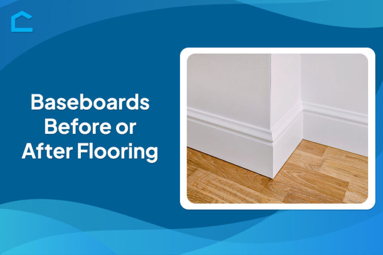 Baseboards Before or After Flooring