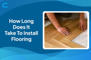 How Long Does It Take To Install Flooring?