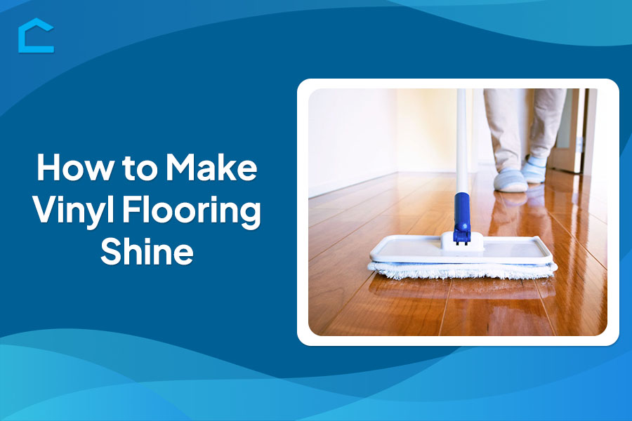 How to Make Vinyl Flooring Shine