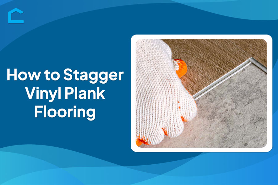 How to Stagger Vinyl Plank Flooring