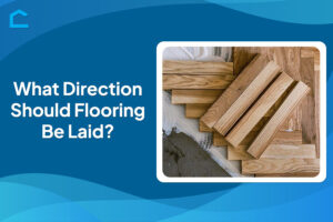 What Direction Should Flooring Be Laid?