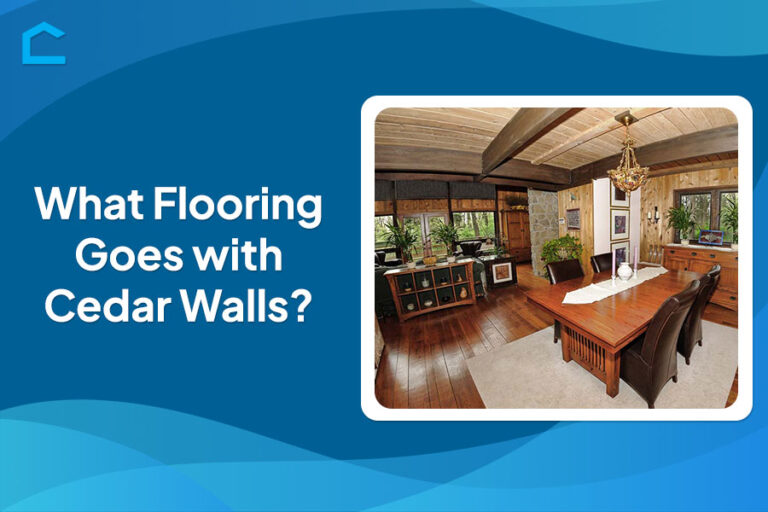 What Flooring Goes with Cedar Walls?