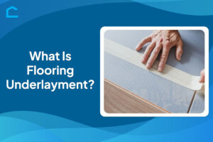 What Is Flooring Underlayment?