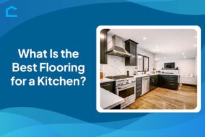 What Is the Best Flooring for a Kitchen?