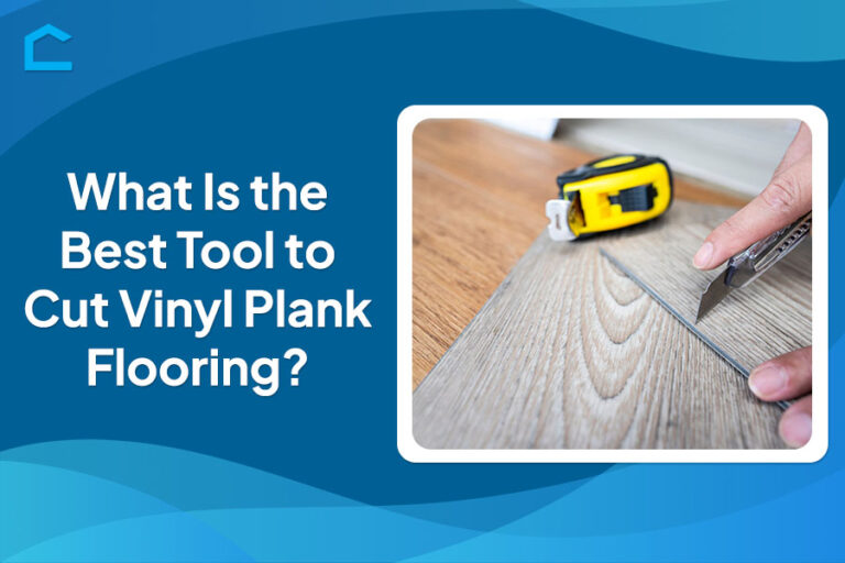 What Is the Best Tool to Cut Vinyl Plank Flooring?