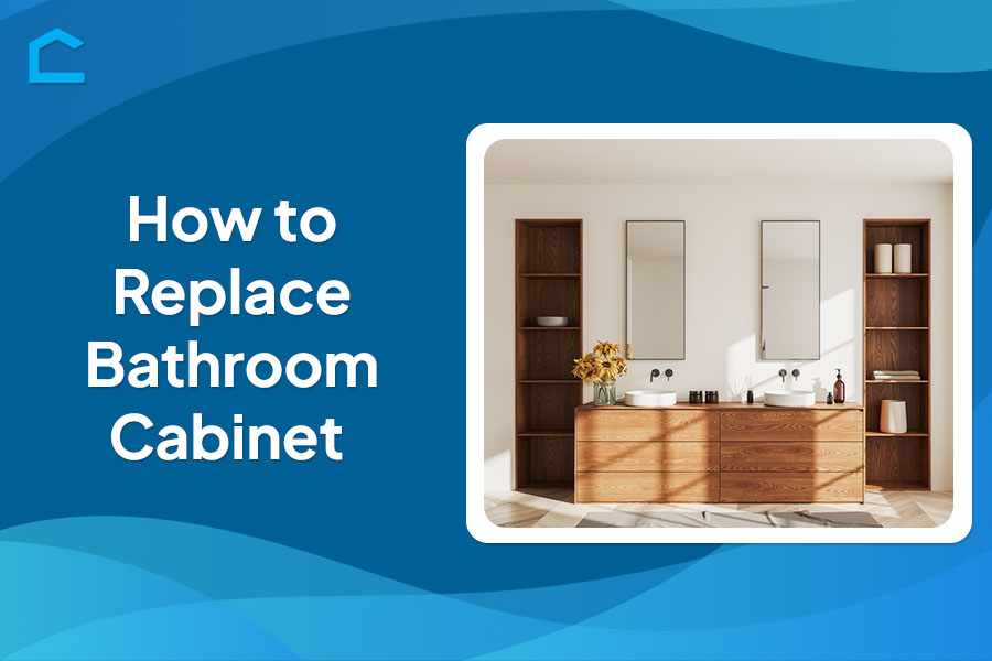 How to Replace Bathroom Cabinet