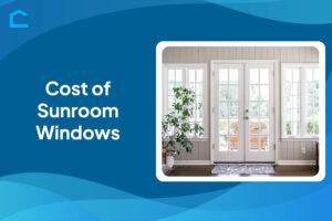 Cost of Sunroom Windows