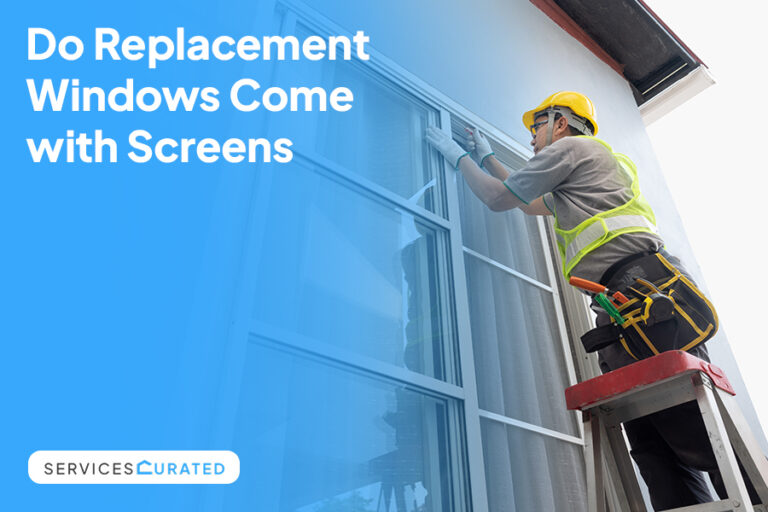 Do Replacement Windows Come with Screens?