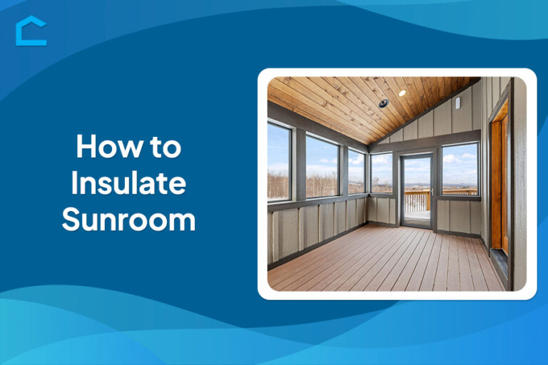 How to Insulate a Sunroom